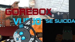 gorebox v11510 está algo fumada [upl. by Craven]