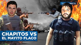 ¡Los Chapitos VS El Mayito Flaco La Guerra en Sinaloa más peligrosa que nunca [upl. by Crompton]