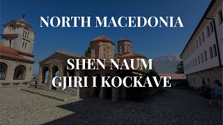 Vizitë në Maqedoninë e Veriut Shën Naum amp Gjiri i Kockave [upl. by Sivrahc]