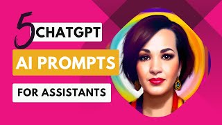 5 Easy ChatGPT Prompts for Executive Assistants [upl. by Sudnac633]