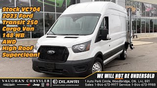 2023 Ford Transit 250 Cargo Van 148 WB AWD High Roof Clean 5 door at Vaughan Chrysler stock VC704 [upl. by Pros675]