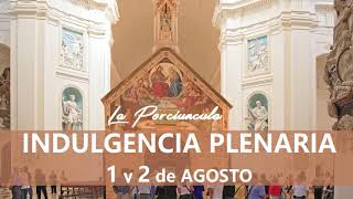 INDULGENCIA PLENARIA 2 DE AGOSTO Difundir [upl. by Ikkir969]