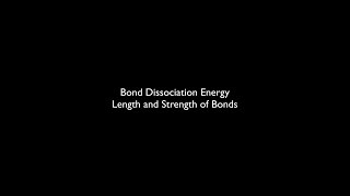 Bond Dissociation Energy and Length vs Strength of Covalent Bonds [upl. by Ginni]