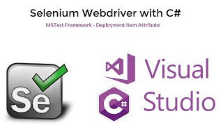 11 Selenium C  MSTest Framework  Deployment Item Attribute [upl. by Hole]