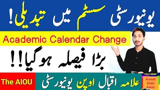 AIOU University System Big Change  Academic Calendar Change 202425  Big Decision  The AIOU [upl. by Edgell]