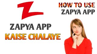 HOW TO USE ZAPYA APP ZAPYA APP KAISE USE KARE [upl. by Anivahs372]