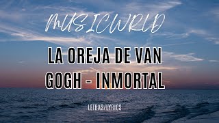 La Oreja De Van Gogh  Inmortal SPEED UP  LETRALYRICS [upl. by Rofotsirk791]