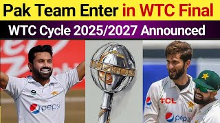 Pak Team Enter in WTC Final  WTC Cycle 20252027 Announced  Pak Best Chance To Play WTC Final [upl. by Oulman]