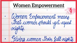 Women Empowerment Essay in English  10 lines on Women Empowerment [upl. by Wrand]