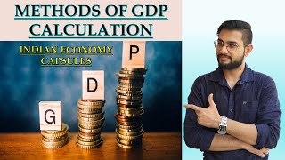 METHODS OF GDP CALCULATION  INDIAN ECONOMY  UPSCCSE UPPCSMPPCS Other GovtExams [upl. by Anada]