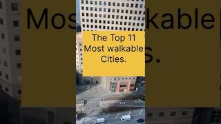 The Top 11 Most Walkable Cities in the World shorts cities top11 walkaround walk [upl. by Okir]