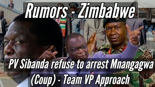 🟨Rumors  PV Sibanda refuse to arrest Mnangagwa Coup  Team VP Approach 🇿🇼 [upl. by Aciraa]