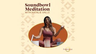 Soundbowl Meditation by Natalie Valle [upl. by Adnauqahs]