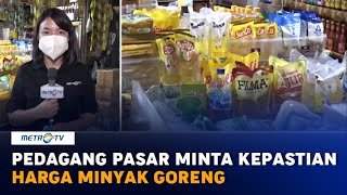 Pedagang Pasar Minta Kepastian Harga Minyak Goreng [upl. by Lundt747]