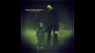 Psychokinetic [upl. by Ademordna]