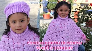 PARTE 2 Como tejer el Poncho N° 19 a crochet en punto hojas en relieves para bebes niñas y damas [upl. by Tor957]