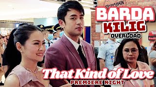 BarDa KILIG  That Kind of Love PREMIERE NIGHT  Barbie Forteza amp David Licauco [upl. by Geoffry]