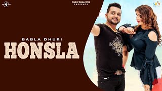 HONSLA FULL HD  BABLA DHURI  New Punjabi Song 2018  Latest Punjabi Song 2018 [upl. by Sue]