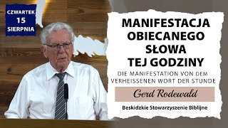 15082024 – Gerd Rodewald – Manifestacja Obiecanego Słowa tej godziny  Die Manifestation von dem [upl. by Nemraciram]