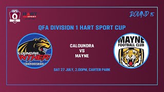 Caloundra vs Mayne Mens Div 1 Rd 15 27th July [upl. by Adabelle]