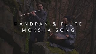 HANDPAN amp FLUTE 1 HOUR MEDITATION  MOKSHA SONG  HEALING MUSIC HOREST  FREEDOM YOURSELF CHILLOUT [upl. by Ashlan880]