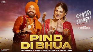 Dilpreet Dhillion  Pind Di Bhua  Gurlez Akhtar  Himanshi K  Punjabi Movie Song  Cheta Singh [upl. by Aneetsirk]