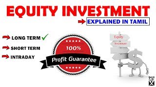 Equity Investment  அப்டினா என்ன  Types amp Explanations  Explained In தமிழ் [upl. by Zenitram161]