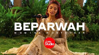 Coke Studio  Season 14  Beparwah  Momina Mustehsan [upl. by Herrle212]