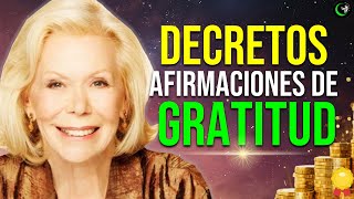 ESCUCHA ESTE AUDIO Y EMPIEZA TU DIA CON GRATITUD AFIRMACIONES Y DECRETOS LOUISE HAY [upl. by Esiled]