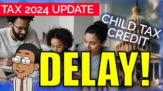 TAX FILING UPDATE  Child Tax Credit 2024  Senate Vote Delay  Money Instructor [upl. by Irroc230]