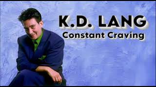 KD Lang  Constant Craving Orig Full Instrumental BV HD Sound 2023 [upl. by Llerrat]