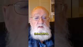 Daniel Dennett on immortality [upl. by Depoliti]