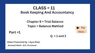 Class 11th  Trial Balance  Q1 and Q2  part 1 Accounts Bk kumawat book solution [upl. by Ahsinirt7]