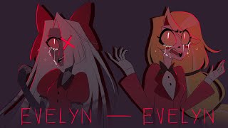 Evelyn Evelyn  Animatic [upl. by Khosrow]