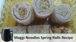 Maggi Noodles Spring Rolls Recipe  maggi noodles recipe  Airfryer recipes by Healthy Kadai [upl. by Annaliese434]