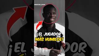 Kanté El Jugador Más Humilde [upl. by Oilejor257]