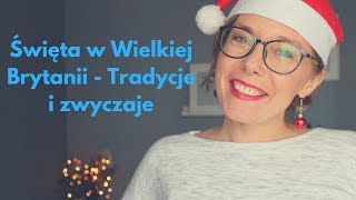 Święta w Wielkiej Brytanii zwyczaje tradycje  słownictwo [upl. by Ecnarf]