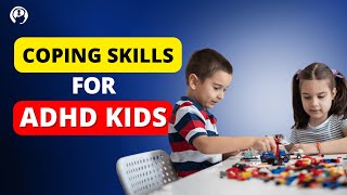 Coping Skills for ADHD kids [upl. by Eaneg271]