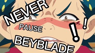 NEVER PAUSE BEYBLADE Pt2 [upl. by Myrtia]