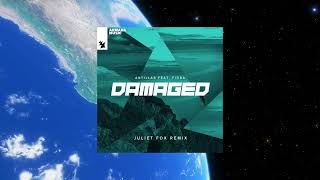 Antillas  Damaged Juliet Fox Extended Remix ft Fiora ARMADA MUSIC [upl. by Anes]