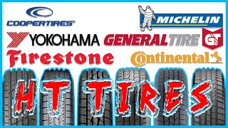 The BEST HT Tire Comparison with Cooper Yokohama Firestone General Tire Michelin amp Continental [upl. by Udelle]