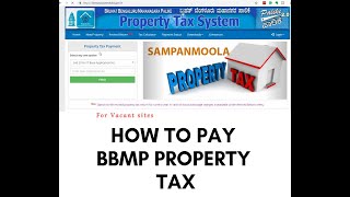 How To Pay BBMP Property Tax for a vacant site 2019 And how to download BBMP tax paid receipt [upl. by Eralc]