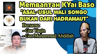 Membantah Kyai Baso Tentang AsalMuasal Walisongo Dari Hadramaut [upl. by Airdnal806]