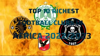 Top 10 Richest Football Clubs in Africa 2023 [upl. by Mosira]