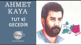 Tut ki Gecedir Ahmet Kaya [upl. by Anaujahs]