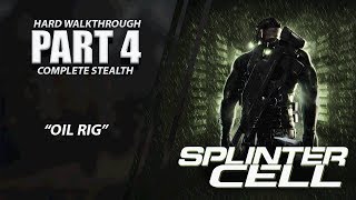 Splinter Cell Complete Stealth Walkthrough  Part 4 quotOil RIgquot XBOX ONE X  CenterStrain01 [upl. by Innattirb]