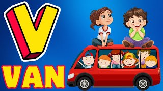 V Is For Van  ABC song From A to Z I ABC Song For Children  abc song I Kidsongs  Kids Songs [upl. by Dodd]