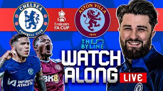 CHELSEA vs ASTON VILLA  LIVE WATCHALONG  FA CUP 4TH ROUND  THE BYLINE ChelseaFansXI [upl. by Loyce]