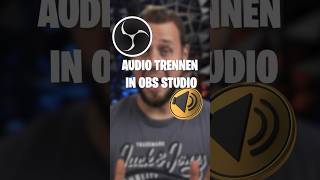 Audio in OBS Studio trennen für den Stream [upl. by Anirol]