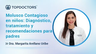 Molusco Contagioso en niños Diagnóstico tratamiento y recomendaciones para padres [upl. by Ikey127]